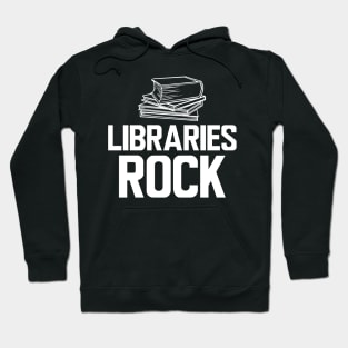 Librarian - Libraries Rock Hoodie